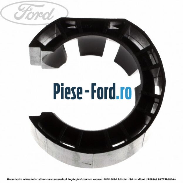 Bucsa levier schimbator viteze cutie manuala 5 trepte Ford Tourneo Connect 2002-2014 1.8 TDCi 110 cai diesel