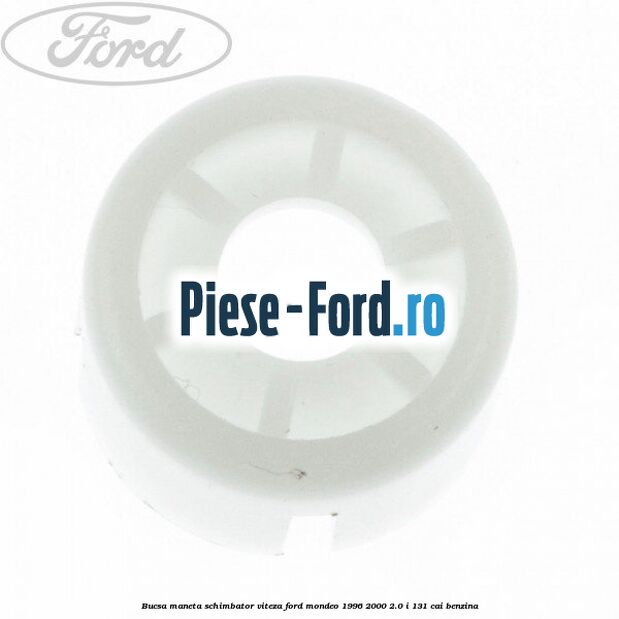 Bucsa maneta schimbator viteza Ford Mondeo 1996-2000 2.0 i 131 cai benzina