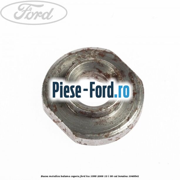 Bucsa metalica balama capota Ford Ka 1996-2008 1.3 i 60 cai #7D4B7F5078