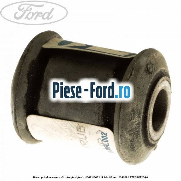 Bucsa prindere caseta directie Ford Fiesta 2002-2005 1.4 16V 80 cai  #458A536A99