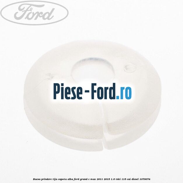 Bucsa prindere tija capota alba Ford Grand C-Max 2011-2015 1.6 TDCi 115 cai