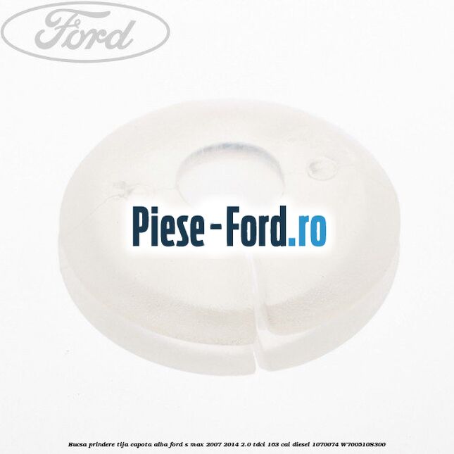 Bucsa prindere tija capota alba Ford S-Max 2007-2014 2.0 TDCi 163 cai diesel