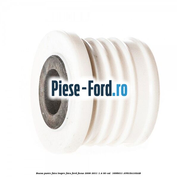 Bucsa punte fata inspre fata Ford Focus 2008-2011 1.4 80 cai  #E2E51BE203