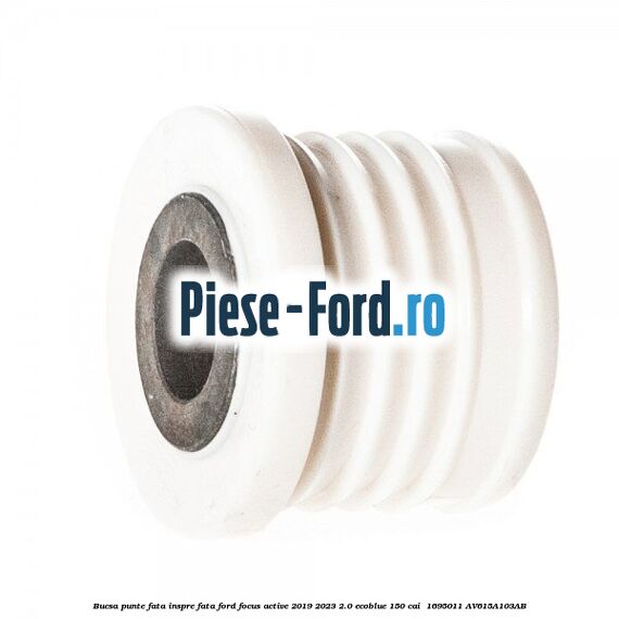 Bucsa punte fata inspre fata Ford Focus Active 2019-2023 2.0 EcoBlue 150 cai  #FFAC28E0D4