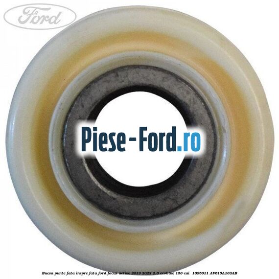 Bucsa punte fata inspre fata Ford Focus Active 2019-2023 2.0 EcoBlue 150 cai  #FFAC28E0D4