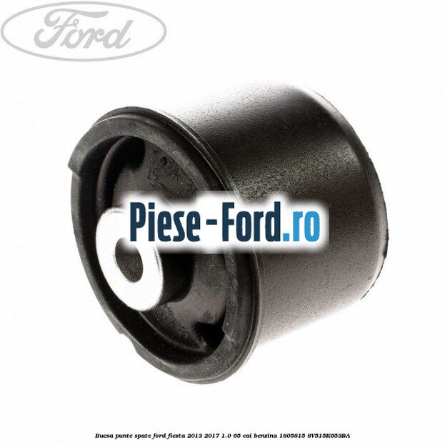 Bucsa punte spate Ford Fiesta 2013-2017 1.0 65 cai benzina #CCB9927F56