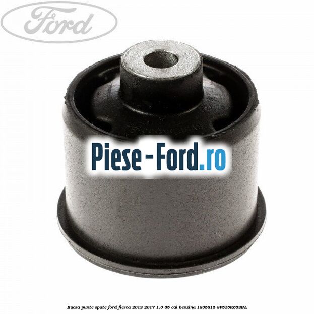 Bucsa punte spate Ford Fiesta 2013-2017 1.0 65 cai benzina #CCB9927F56