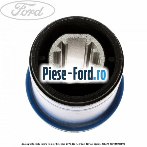 Bucsa punte spate inspre fata Ford Mondeo 2008-2014 1.8 TDCi 125 cai diesel #39CFA4C42D