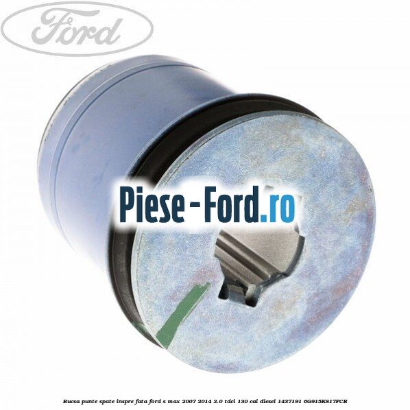 Bucsa punte spate inspre fata Ford S-Max 2007-2014 2.0 TDCi 130 cai diesel #7B4A9DEB7F