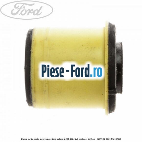 Bucsa punte spate inspre spate Ford Galaxy 2007-2014 2.0 EcoBoost 199 cai  #3B3EC81A4C