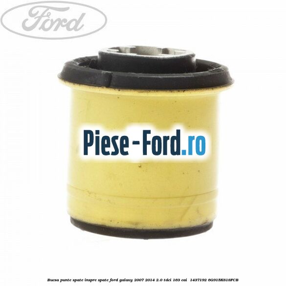 Bucsa punte spate inspre spate Ford Galaxy 2007-2014 2.0 TDCi 163 cai  #026CA5CD58