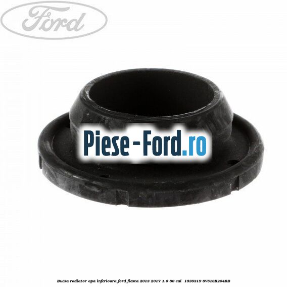 Bucsa radiator apa, inferioara Ford Fiesta 2013-2017 1.0 80 cai  #A44EBFF82A