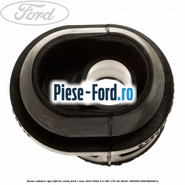 Bucsa radiator apa, inferior ovala Ford C-Max 2016-2020 2.0 TDCi 170 cai diesel #9DCD2E40B7