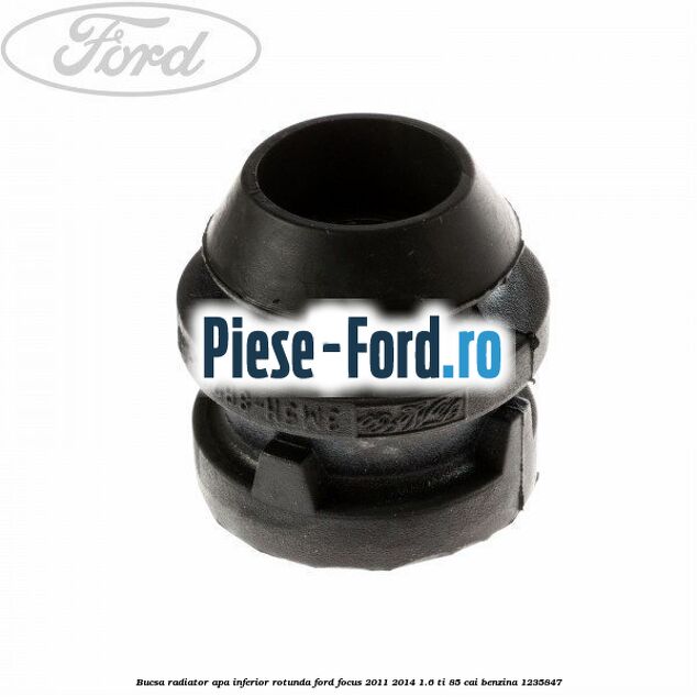 Bucsa radiator apa, inferior rotunda Ford Focus 2011-2014 1.6 Ti 85 cai