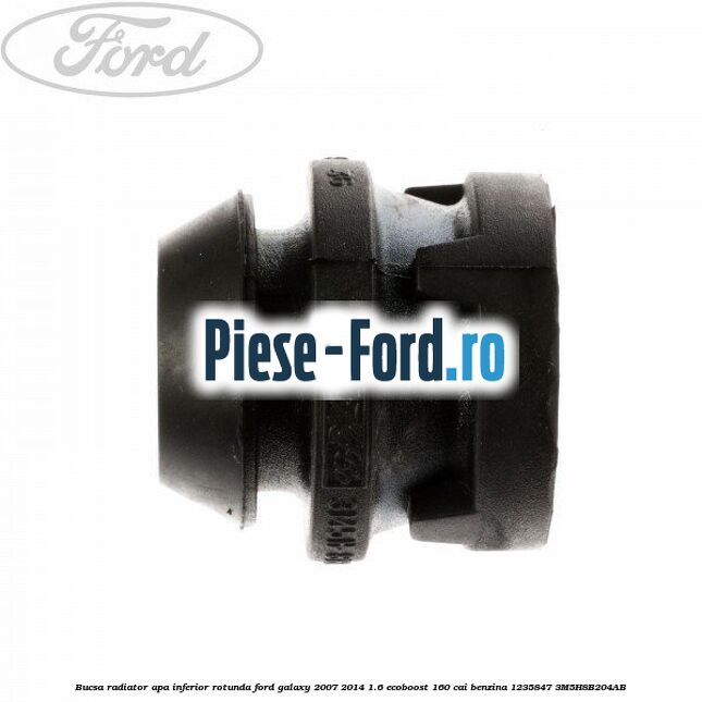 Bucsa radiator apa, inferior rotunda Ford Galaxy 2007-2014 1.6 EcoBoost 160 cai benzina #96DEA743A6