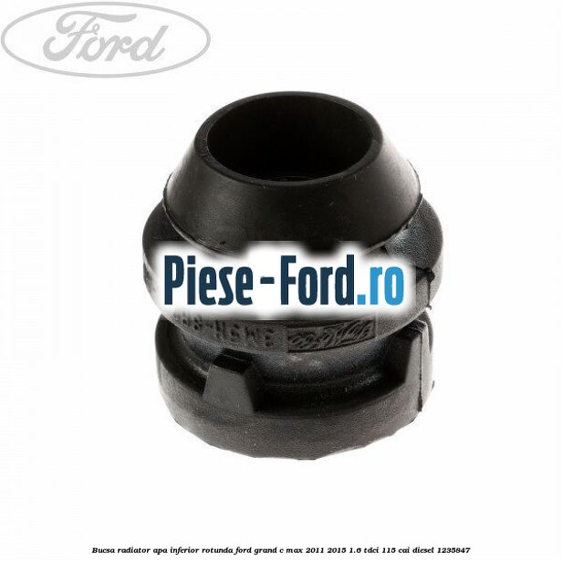 Bucsa radiator apa, inferior rotunda Ford Grand C-Max 2011-2015 1.6 TDCi 115 cai