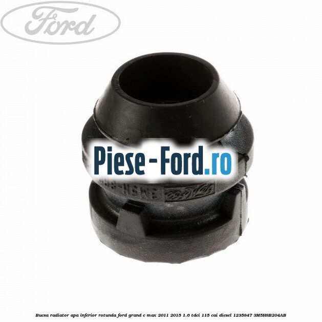 Bucsa radiator apa, inferior rotunda Ford Grand C-Max 2011-2015 1.6 TDCi 115 cai diesel