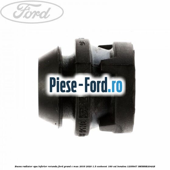 Bucsa radiator apa, inferior rotunda Ford Grand C-Max 2016-2020 1.5 EcoBoost 180 cai benzina #7DDAA84ED9