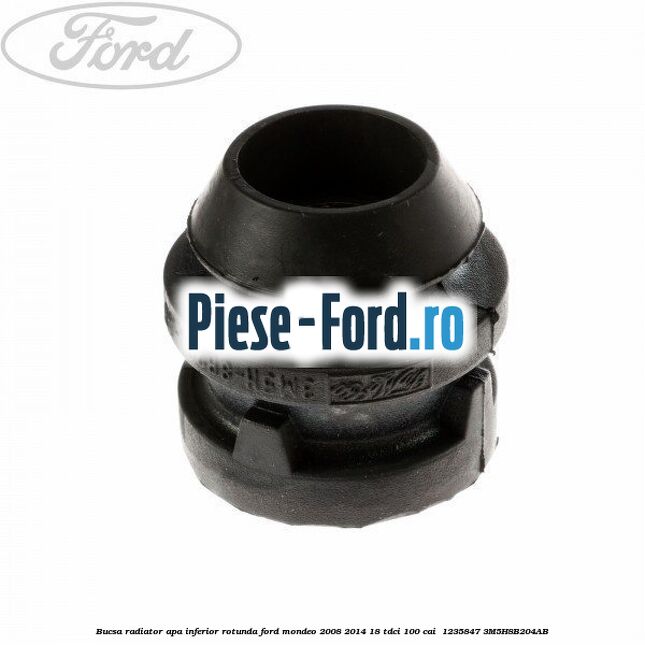 Bucsa radiator apa, inferior rotunda Ford Mondeo 2008-2014 1.8 TDCi 100 cai #CE75B67095