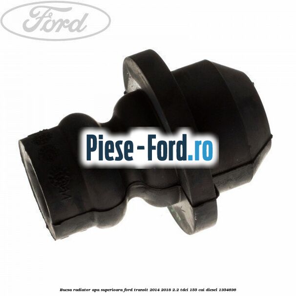 Bucsa radiator apa, superioara Ford Transit 2014-2018 2.2 TDCi 155 cai #9B3680982D