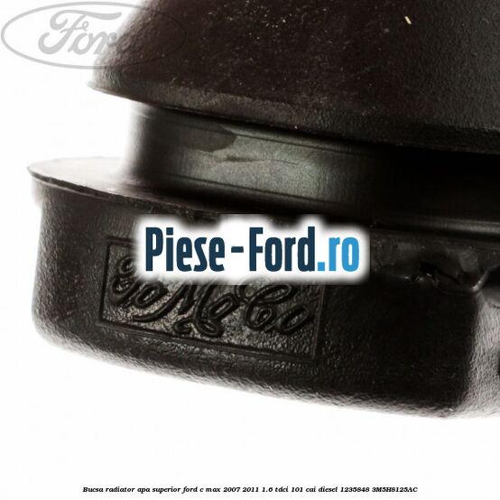 Bucsa radiator apa, superior Ford C-Max 2007-2011 1.6 TDCi 101 cai diesel #F59C257FB3