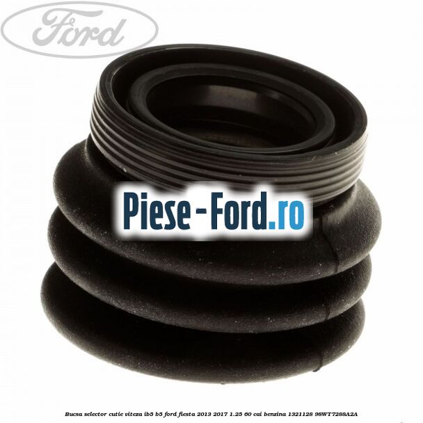 Bucsa selector cutie viteza IB5/B5 Ford Fiesta 2013-2017 1.25 60 cai benzina #1B35CA7762