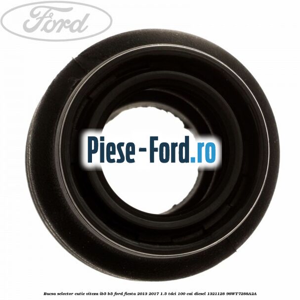 Bucsa selector cutie viteza IB5/B5 Ford Fiesta 2013-2017 1.5 TDCi 100 cai diesel #CD70E48422