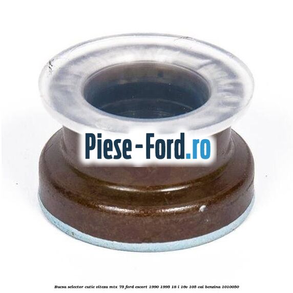 Bucsa selector cutie viteza MTX 75 Ford Escort 1990-1995 1.8 i 16V 105 cai #CC9AF0211E