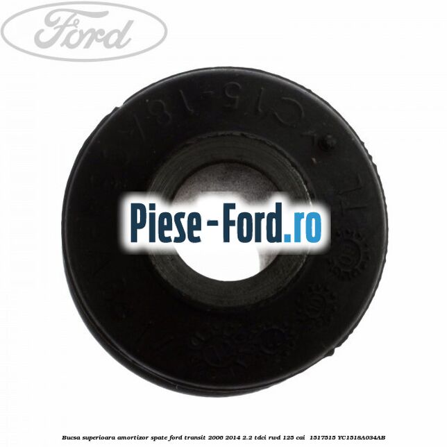 Bucsa superioara amortizor spate Ford Transit 2006-2014 2.2 TDCi RWD 125 cai  #9144614315