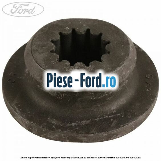 Bucsa superioara radiator apa Ford Mustang 2018-2022 2.3 EcoBoost 290 cai #3DB03833A8
