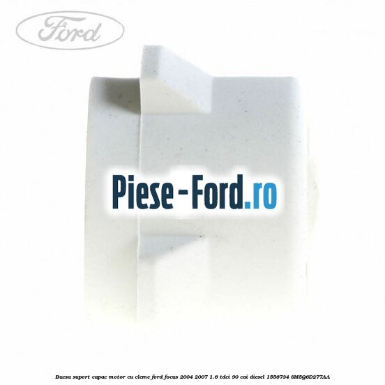Bucsa suport capac motor cu cleme Ford Focus 2004-2007 1.6 TDCi 90 cai diesel #60A42B5BAF