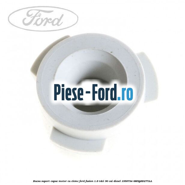 Bucsa suport capac motor cu cleme Ford Fusion 1.6 TDCi 90 cai diesel