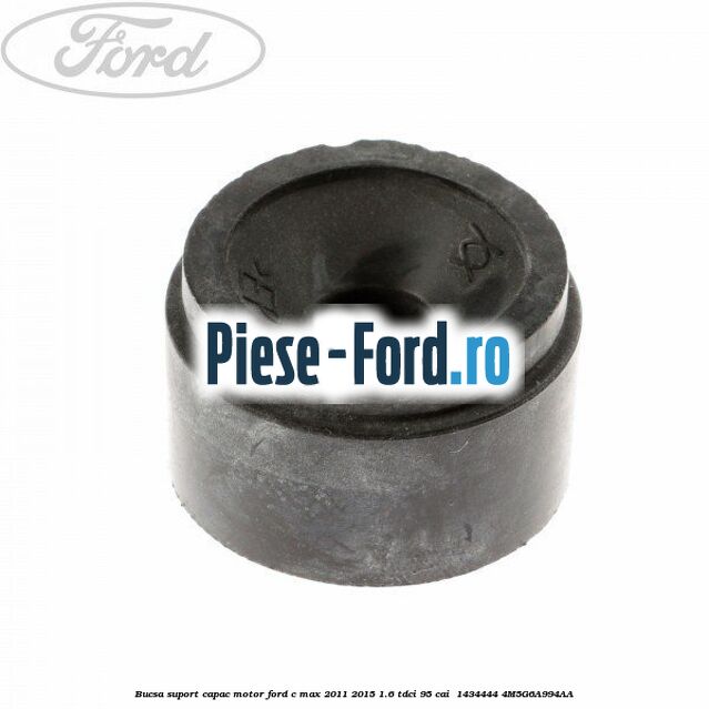 Bucsa suport capac motor Ford C-Max 2011-2015 1.6 TDCi 95 cai  #B904098BA7