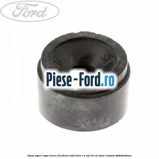 Bucsa suport capac motor Ford Fiesta 2008-2012 1.6 TDCi 95 cai diesel