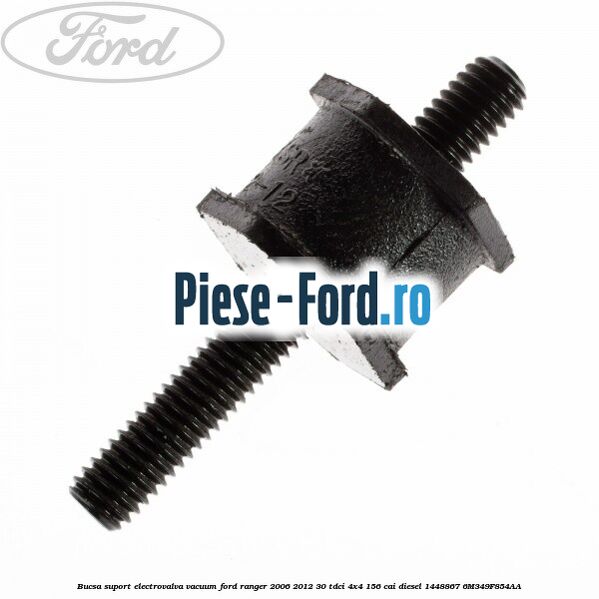 Bucsa suport electrovalva vacuum Ford Ranger 2006-2012 3.0 TDCi 4x4 156 cai #1F38623B98