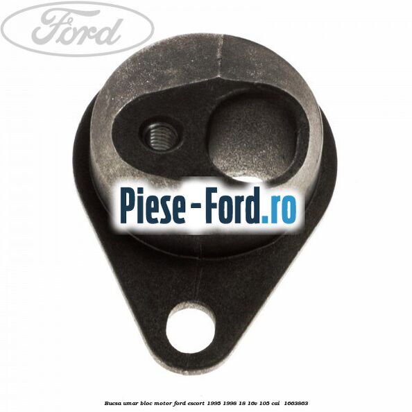 Bucsa umar bloc motor Ford Escort 1995-1998 1.8 16V 105 cai #41E99895B9