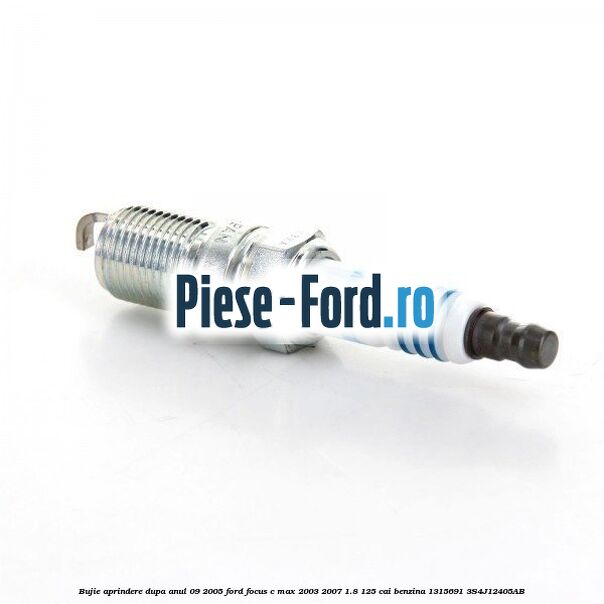 Bujie aprindere dupa anul 09/2005 Ford Focus C-Max 2003-2007 1.8 125 cai benzina #DF530C0E75