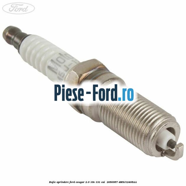 Bujie aprindere Ford Cougar 2.0 16V 131 cai  #0AA14E98E7