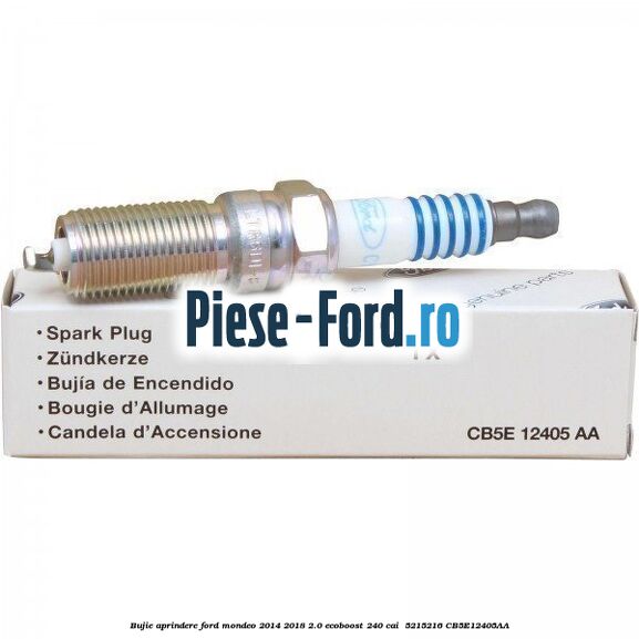 Bujie aprindere Ford Mondeo 2014-2018 2.0 EcoBoost 240 cai  #2F97DAE147