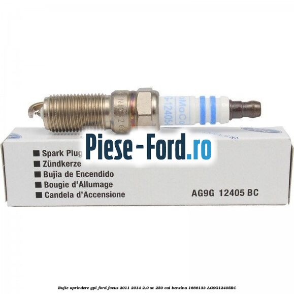 Bujie aprindere GPL Ford Focus 2011-2014 2.0 ST 250 cai benzina