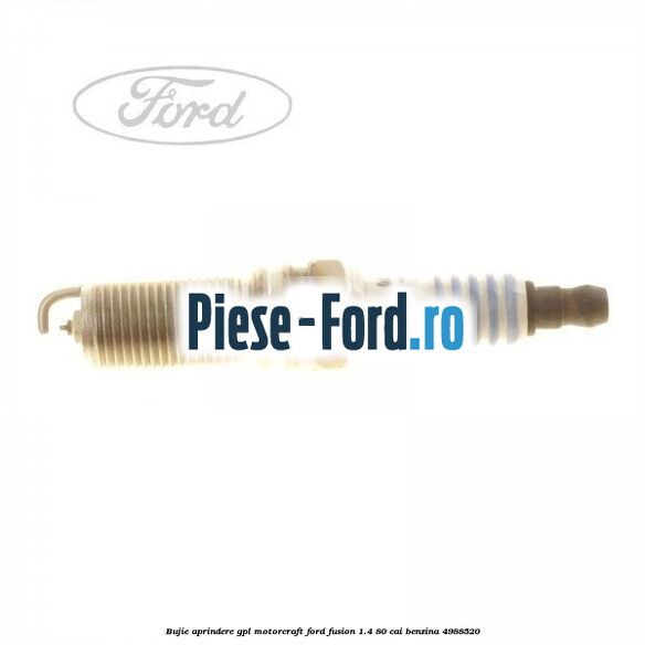 Bujie aprindere GPL Motorcraft Ford Fusion 1.4 80 cai