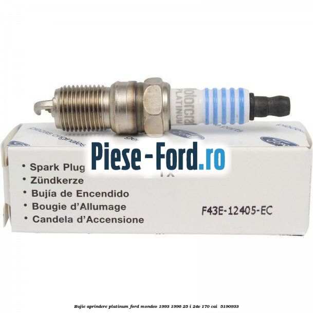 Bujie aprindere platinum Ford Mondeo 1993-1996 2.5 i 24V 170 cai #4E0E717947