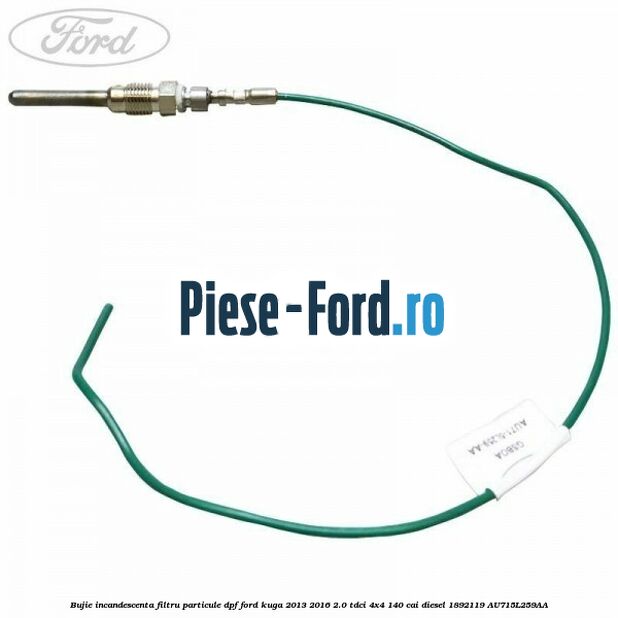 Bujie incandescenta filtru particule DPF Ford Kuga 2013-2016 2.0 TDCi 4x4 140 cai diesel #AB0ABD45EB