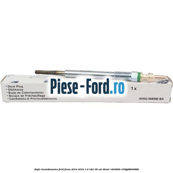Bujie incadescenta incalzire auxiliara Ford Focus 2014-2018 1.6 TDCi 95 cai diesel