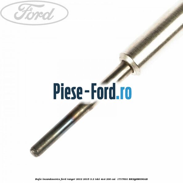 Bujie incandescenta Ford Ranger 2012-2015 3.2 TDCi 4x4 200 cai  #26D9AA541D