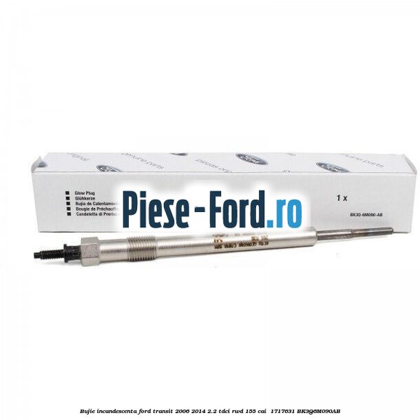 Bujie incandescenta Ford Transit 2006-2014 2.2 TDCi RWD 155 cai #A278B32B39 Bujie incandescenta Ford Transit 2006-2014 2.2 TDCi RWD 155 cai #A278B32B39