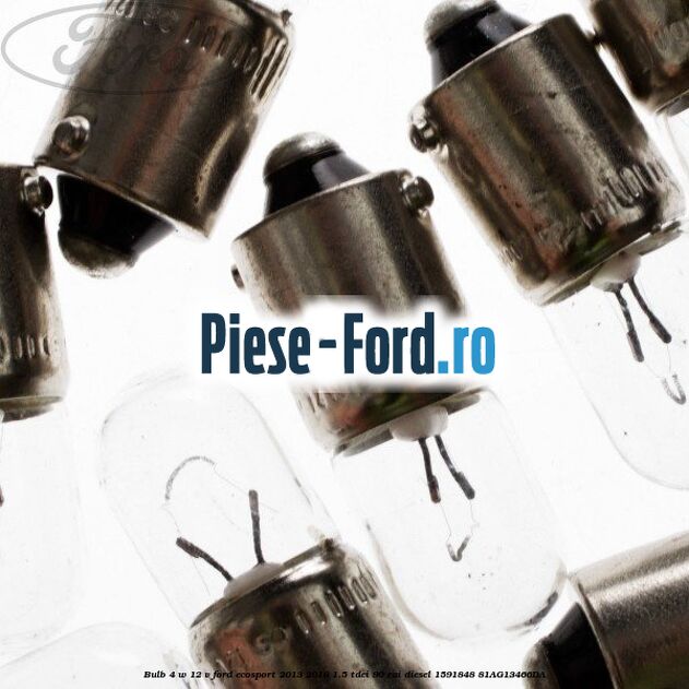 Bulb 4 W 12 V Ford EcoSport 2013-2018 1.5 TDCi 90 cai diesel #55F5E57373