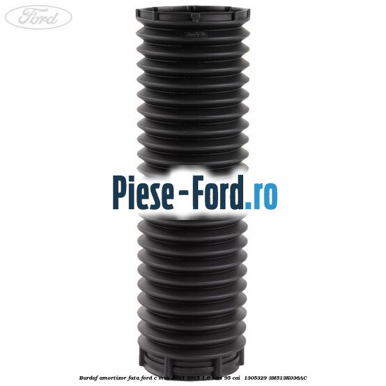 Burduf amortizor fata Ford C-Max 2011-2015 1.6 TDCi 95 cai  #0F81CD5A8A