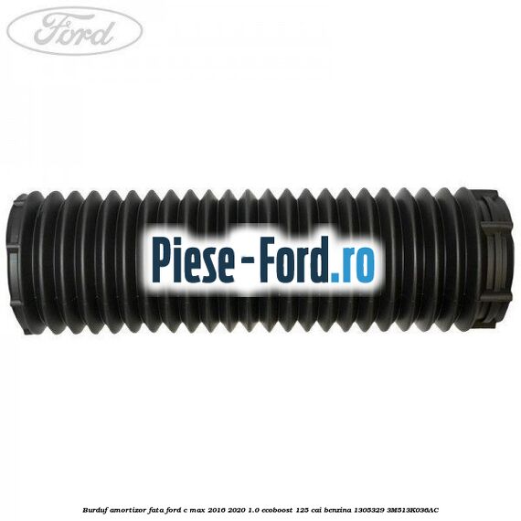 Burduf amortizor fata Ford C-Max 2016-2020 1.0 EcoBoost 125 cai benzina #5DB0936B7F