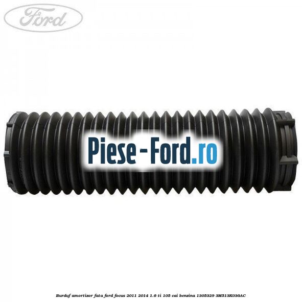 Burduf amortizor fata Ford Focus 2011-2014 1.6 Ti 105 cai benzina #FB6FFAED4A